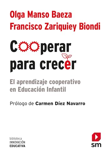 Cooperar para crecer: El aprendizaje cooperativo en Educación Infantil: 44 (Biblioteca Innovación Educativa)