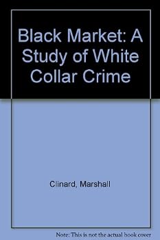 Paperback Black Market: A Study of White Collar Crime Book