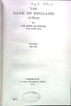 THE BANK OF ENGLAND A HISTORY VOLUME 1, 1694 - 1797