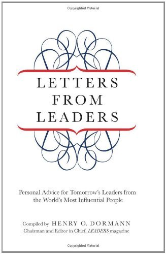 Letters from Leaders: Personal Advice for Tomorrow's Leaders from the World's Most Influential People