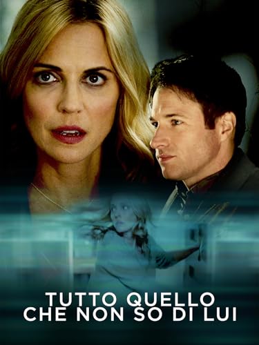  Tutto quello che non so di lui (Her Boyfriend\'s Secret)