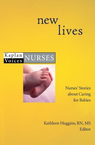 New Lives: Nurses' Stories About Caring for Babies