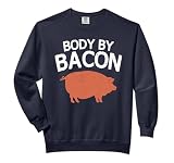 Funny Body By Bacon T-Shirt Bacon Lovers Tee Shirt Gift Comfort Colors Adult Sweatshirt