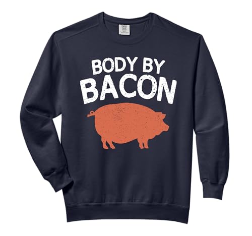 Funny Body By Bacon T-Shirt Bacon Lovers Tee Shirt Gift Comfort Colors Adult Sweatshirt