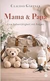 Mama & Papa: Eine Nebentätigkeit mit Folgen