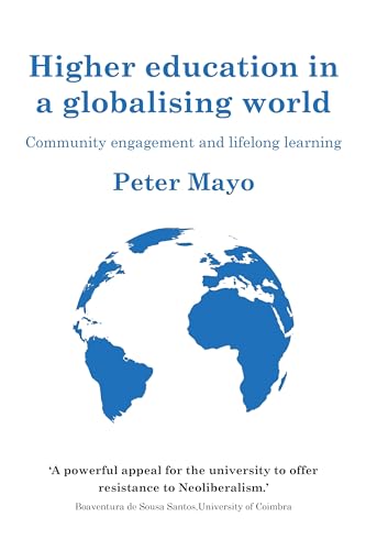 Higher education in a globalising world: Community engagement and lifelong learning (Universities and Lifelong Learning)