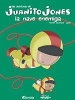 Juanito Jones. La nave enemiga 8439207638 Book Cover