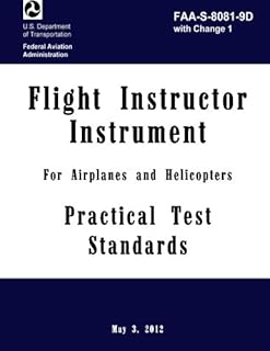 Flight Instructor Instrument Practical Test Standards for Airplane & Helicopter: faa-s-8081-9d with Change 1