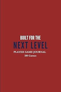 Built for the Next Level™: Player Game Journal (100 Games)
