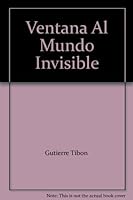 Ventana Al Mundo Invisible 9684063806 Book Cover