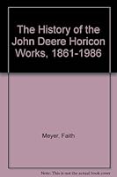 The History of the John Deere Horicon Works, 1861-1986 B0040M9V7W Book Cover
