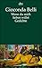 Wenn du mich lieben willst: Gesammelte Gedichte - Belli, Gioconda
