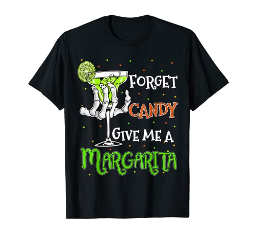 Oubliez les bonbons prends-moi une Margarita d'Halloween T-Shirt