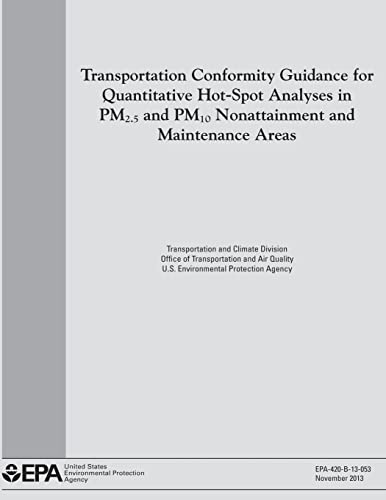 Transportation Conformity Guidance for Quantitative Hot-Spot Analyses in PM2.5 and PM10 Nonattainment and Maintenance Areas