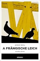 A frängische Leich: Franken Krimi 3740806818 Book Cover