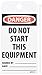 NMC RPT173 "Danger - DO NOT Start This Equipment" Accident Prevention Tag, Unrippable Vinyl, 3" Length, 6" Height, Black/Red on White (Pack of 25)