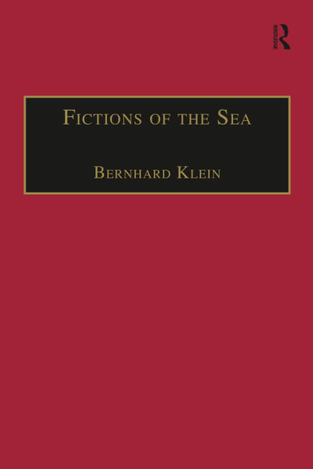 Fictions of the Sea: Critical Perspectives on the Ocean in British Literature and Culture
