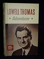 Lowell Thomas, adventurer (Men of achievement series) B0007E8BJG Book Cover