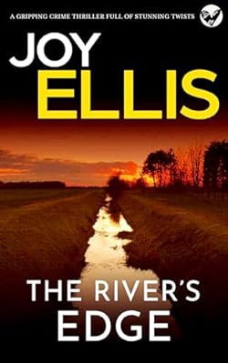 THE RIVER'S EDGE a gripping crime thriller full of stunning twists (Jackman and Evans detective mysteries Book 10) cover image