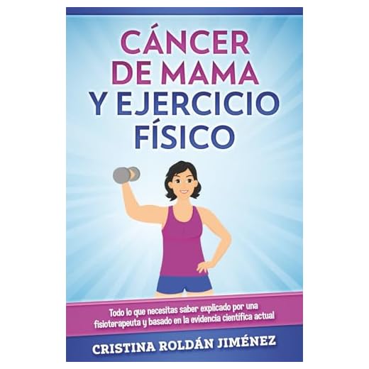 Cáncer de Mama y Ejercicio Físico: Todo lo que necesitas saber explicado por una fisioterapeuta y basado en la evidencia científica actual