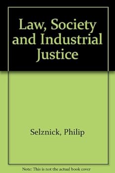 Paperback Law, Society, and Industrial Justice Book