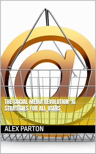 The Social Media Revolution: AI Strategies for All Users