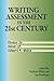 Writing Assessment in the 21st Century: Essays in Honor of Edward M. White (Research and Teaching in Rhetoric and Composition)