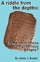 A Riddle from the Depths: Who Were These Mysterious People? B0FPBV9461 Book Cover