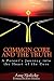 Common Core And The Truth: A Parent's Journey into the Heart of the Core