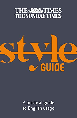 The Times Style Guide: A Practical Guide To English Usage