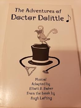 The Adventures of Doctor Dolittle: A musical in two acts