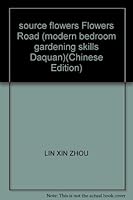 花之源 花之道 现代居室养花技巧大全 750782201X Book Cover