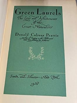 Hardcover GREEN LAURELS. THE LIVES AND ACHIEVEMENTS OF THE GREAT NATURALISTS. Book