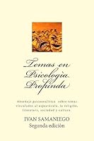 Temas en psicolog�a Profunda: Abordaje psicoanal�tico sobre temas vinculados al espect�culo, la religi�n, literatura, sociedad y cultura. 1508597154 Book Cover