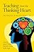 Teaching from the Thinking Heart: The Practice of Holistic Education