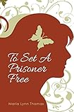 To Set A Prisoner Free