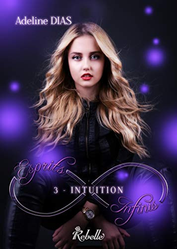 Télécharger Esprits infinis 3. Intuition PDF