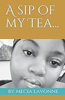 A Sip of my Tea 1679728601 Book Cover