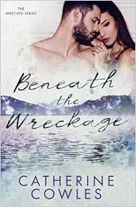 Beneath the Wreckage (The Wrecked Series) book cover