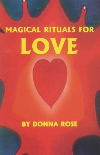 Magical Rituals For Love Magical Rituals For Love
