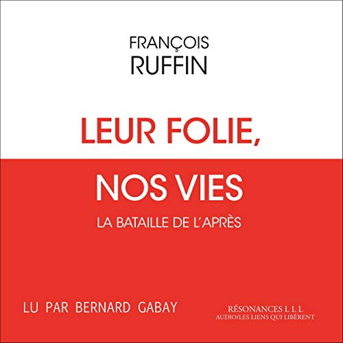 Listen to Leur folie, nos vies by François Ruffin episode artwork