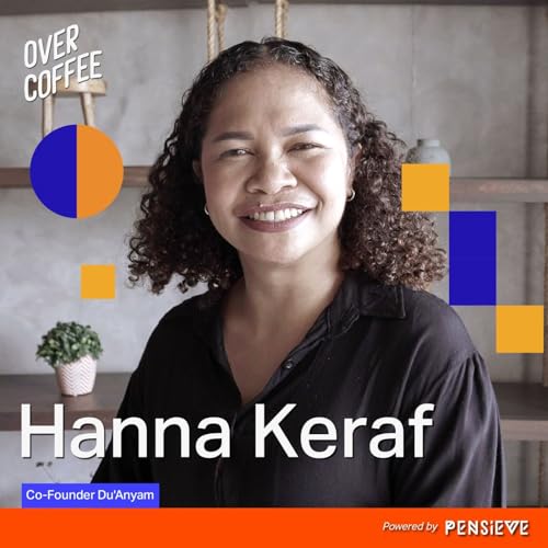 Kenapa Harus Mulai Menerima Keunikan Diri Kita? ft. Hanna Keraf - Over Coffee #23