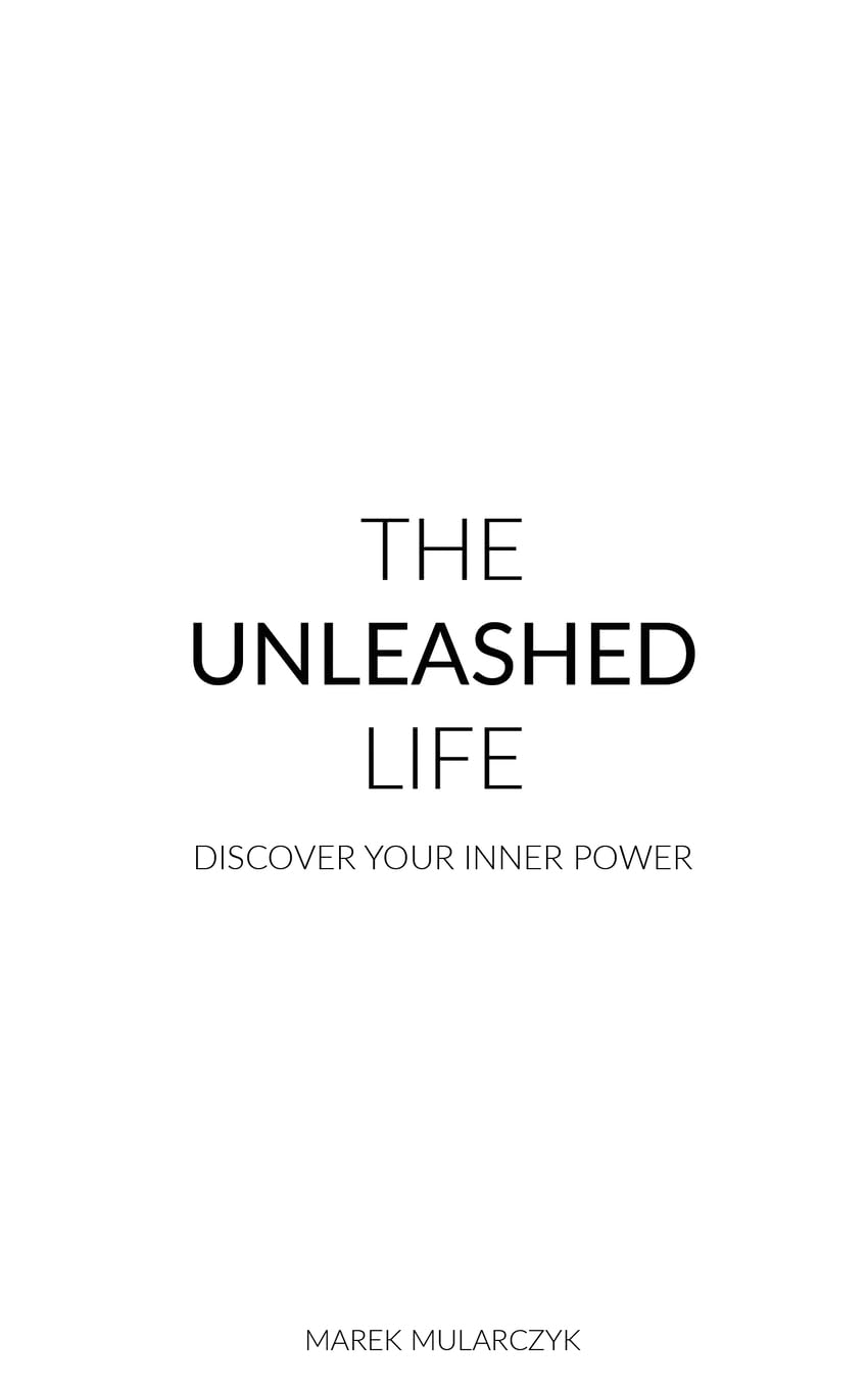 The Unleashed Life: Discover Your Inner Power