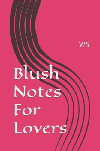  Blush Notes For Lovers: W5