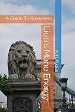  Lion\'s Mane Energy: A Guide To Greatness