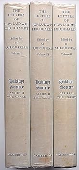 Hardcover The Letters of F.W. Ludwig Leichhardt in 3 Volumes (Hakluyt Society Second Series) Book