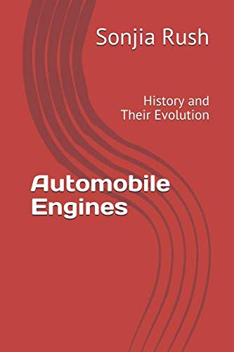 Automobile Engines: History and Their Evolution
