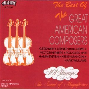 Great American Composers 6 [Audio CD] 101 Strings