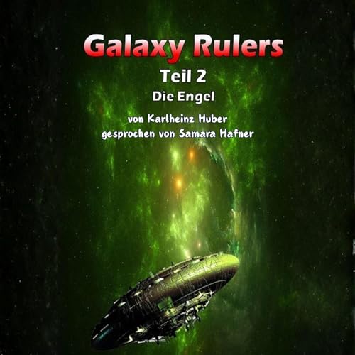 Galaxy Rulers: Die Engel Audiolivro Por Karlheinz Huber capa