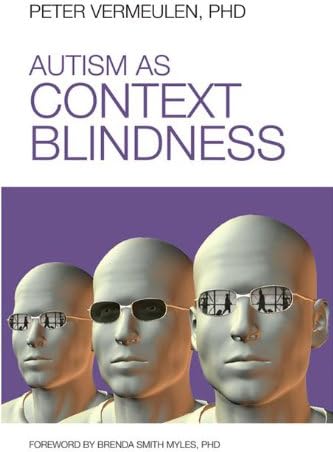 Autism as Context Blindness Kindle Edition